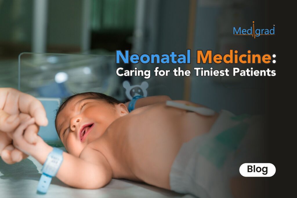 Neonatal Medicine Caring for the Tiniest Patients