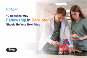 10 Reasons Why Fellowship in Cardiology Should Be Your Next Step