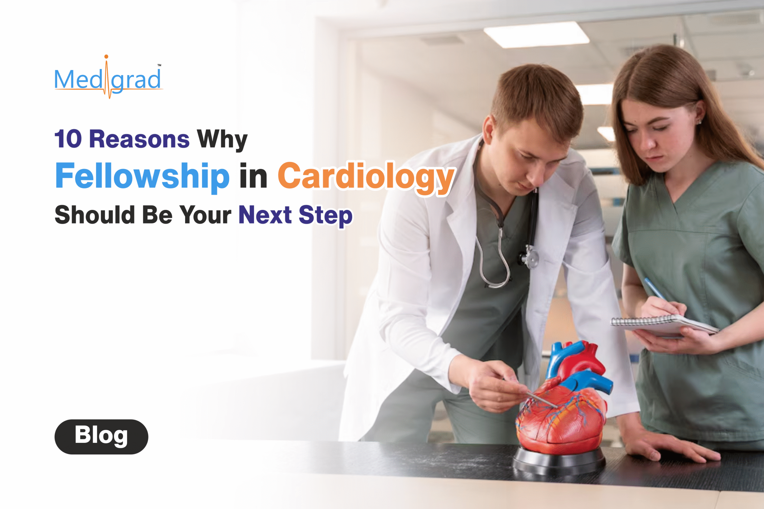 10 Reasons Why Fellowship in Cardiology Should Be Your Next Step