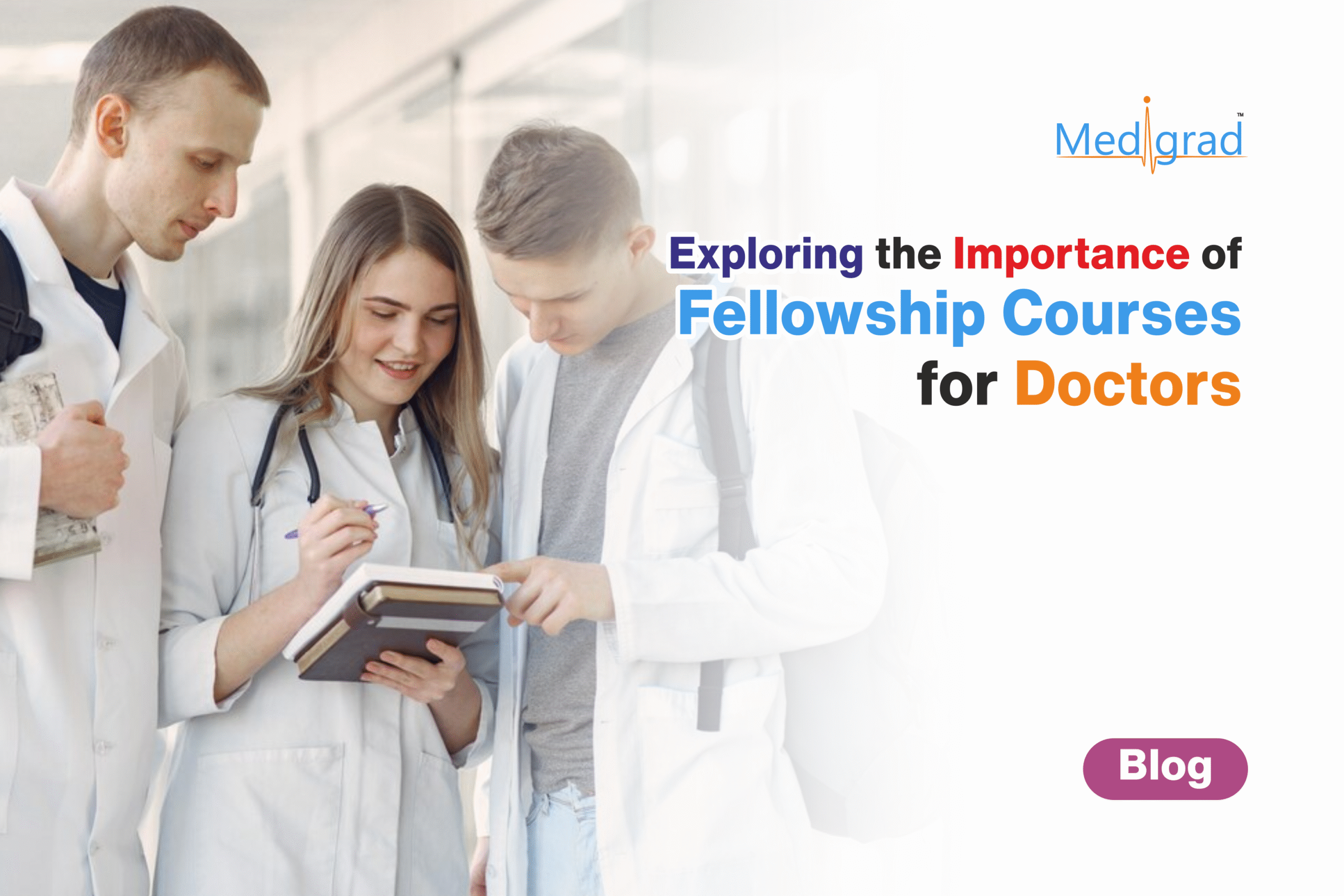 Exploring the Importance of Fellowship Courses for Doctors