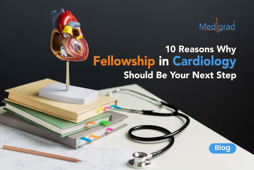 blog banner of the article on the topic 10 reasons why fellowship in cardiology should be the next step of doctors after MBBS
