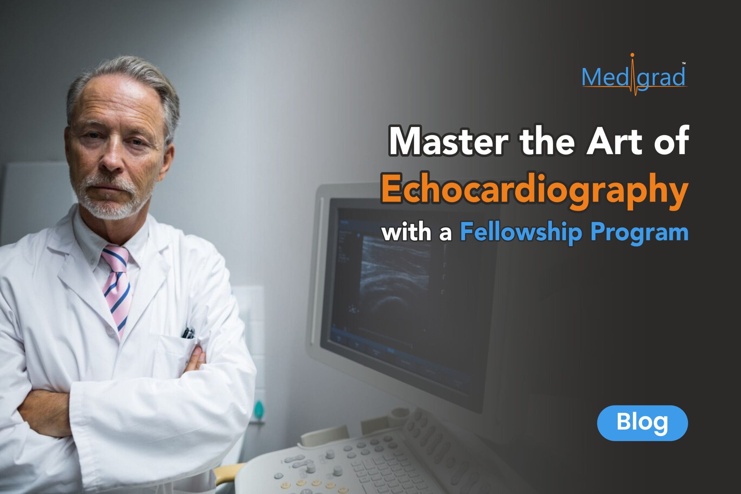 Master the Art of Echocardiography with Medigrad