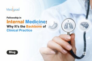 Fellowship in Internal Medicine: Why It’s the Backbone of Clinical Practice