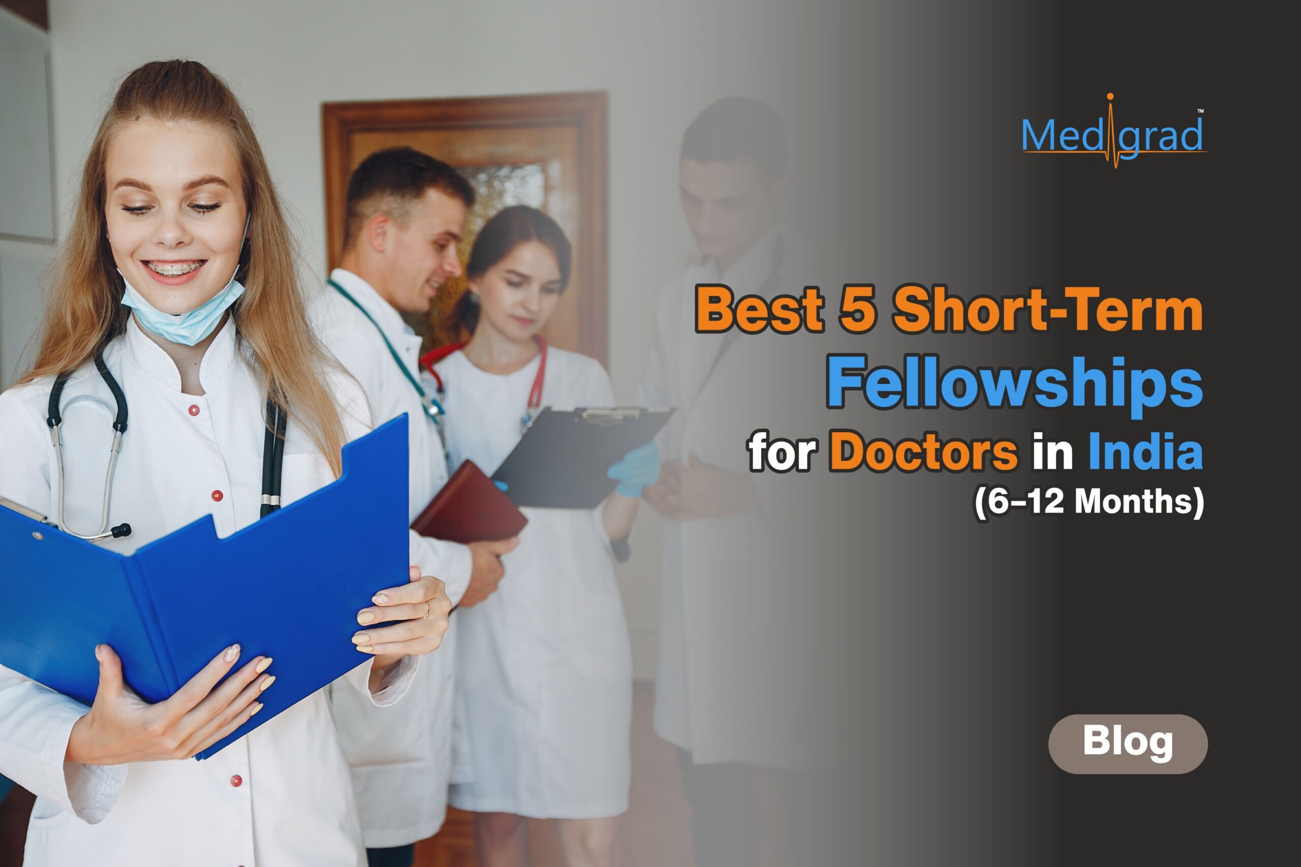 Short-Term Fellowships Offered by Medigrad