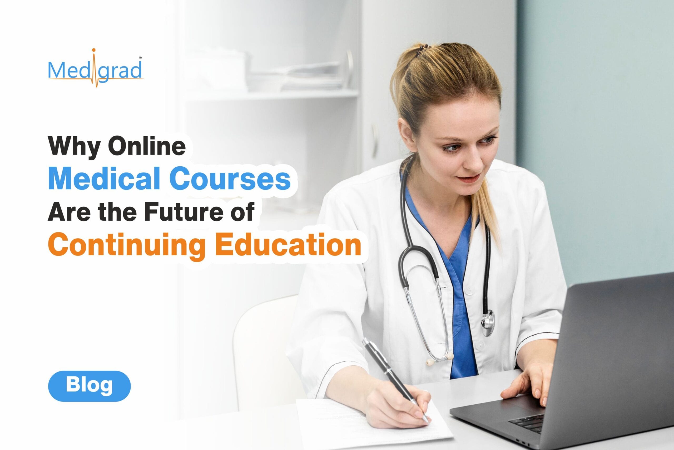 Why Online Medical Courses Are the Future of Continuing Education