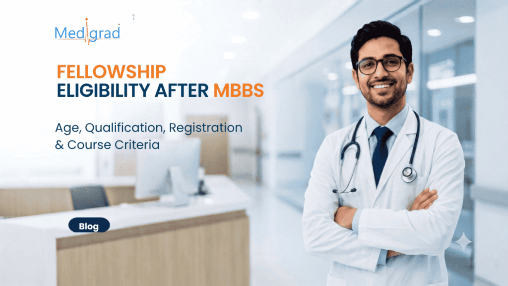 Know the Fellowship Eligibility After MBBS: Qualification, Registration, Age & Course-Wise Criteria