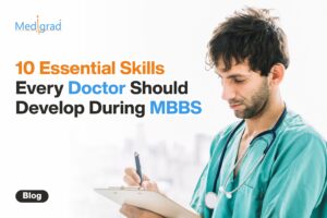10 Essential Skills Every Doctor Should Develop During MBBS